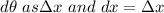 d\theta \ as \Delta x \ and\  dx = \Delta x