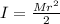 I= \frac{Mr^2}{2}