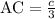 \text{AC}=\frac{c}{3}