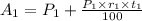 A_1 = P_1 + \frac{P_1\times r_1\times t_1}{100}