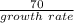 \frac{70}{growth\ rate}