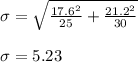 \sigma=\sqrt{\frac{17.6^2}{25}+\frac{21.2^2}{30}}\\\\\sigma= 5.23
