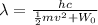 \lambda=\frac{hc}{\frac{1}{2}mv^2+W_0}