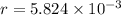 r=5.824\times 10^{-3}