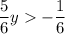 \dfrac{5}{6}y-\dfrac{1}{6}