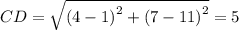 CD=\sqrt{\left(4-1\right)^2+\left(7-11\right)^2}=5