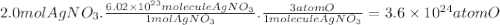 2.0molAgNO_{3}.\frac{6.02\times10^{23}moleculeAgNO_{3}  }{1molAgNO_{3}} .\frac{3atomO}{1moleculeAgNO_{3}} =3.6\times10^{24}atomO