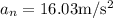 a_{n}=16.03 \mathrm{m} / \mathrm{s}^{2}