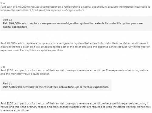 A. paid $40,000 cash to replace a compressor on a refrigeration system that extends its useful life