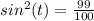 sin^2(t)=\frac{99}{100}