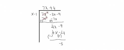 What is the quotient?  7x – 10 – 19/x-1 7x + 4 – 5/x-1 7x – 10 + 1/x-1 7x + 4 – 13/x-1