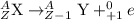 _Z^A\textrm{X}\rightarrow _{Z-1}^A\textrm{Y}+_{+1}^0e
