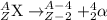 _Z^A\textrm{X}\rightarrow _{Z-2}^{A-4}+_2^4\alpha