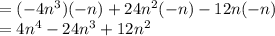 =(-4n^{3})(-n)+24n^{2}(-n)-12n(-n)\\=4n^{4}-24n^{3}+12n^{2}