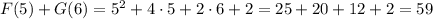 F(5)+G(6)=5^2+4\cdot5+2\cdot6+2=25+20+12+2=59