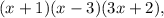 (x + 1)(x - 3)(3x + 2),