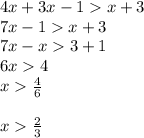 4x + 3x - 1  x +3\\7x-1x+3\\7x-x3+1\\6x4\\x\frac{4}{6}\\\\x\frac{2}{3}