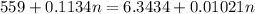 559+0.1134n=6.3434+0.01021n