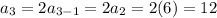 a_3=2a_{3-1}=2a_2=2(6)=12