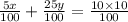 \frac{5x}{100}+\frac{25y}{100} = \frac{10\times 10}{100}