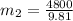 m_{2} = \frac{4800}{9.81}