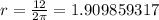 r = \frac{12}{2\pi} = 1.909859317