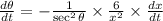 \frac{d \theta}{d t}=-\frac{1}{\sec ^{2} \theta} \times \frac{6}{x^{2}} \times \frac{d x}{d t}