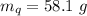 m_q=58.1\ g