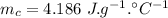 m_c=4.186\ J.g^{-1}.^{\circ}C^{-1}