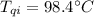 T_{qi}=98.4^{\circ}C