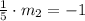 \frac{1}{5} \cdot m_2 = -1