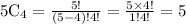 5 \mathrm{C}_{4}=\frac{5 !}{(5-4) ! 4 !}=\frac{5 \times 4 !}{1 ! 4 !}=5