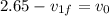 2.65 - v_{1f} = v_0