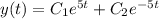 y(t)=C_1e^{5t}+C_2e^{-5t}