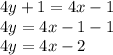 4y+1 = 4x-1\\4y = 4x-1-1\\4y=4x-2