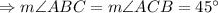 \Rightarrow m\angle ABC=m\angle ACB=45^{\circ}