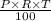 \frac{P \times R \times T}{100}