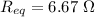 R_{eq} = 6.67\ \Omega