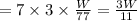 =7 \times 3 \times \frac{W}{77}=\frac{3W}{11}