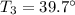 T_{3}=39.7^{\circ}