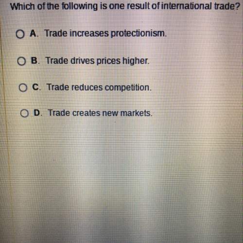 Which of the following is one result of international trade?
