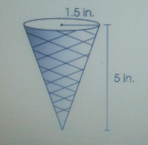 The cone shown has a height of 5 inches and a radius of 1.5 inches what is the appropriate volume of