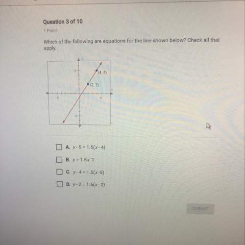 Question 3 of 10 1 point which of the following are equations for the line shown below? check all t