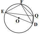 70 given: e, f, q, d∈k(o),o ∈ ed, m∠dfq = 10°, measure of arc ef = 28° find: angles of △efq