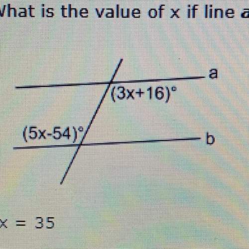 Asap! will give brainlist. what is the value of x line a is parallel to line b and is cut by a tran