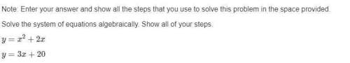 Iwill give brainlest plus (17pts)solve the sytem equations algebraicallyshow all of your steps