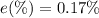 e(\%)=0.17\%