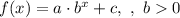 f(x)=a\cdot b^x+c,\ ,\ b0