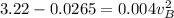 3.22-0.0265=0.004v^2_B