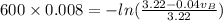 600\times 0.008=-ln(\frac{3.22-0.04v_B}{3.22})